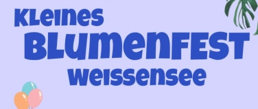 Event-Image for 'Kleines Blumenfest Wei&szlig;ensee'