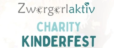 Event-Image for 'Zwergerlaktiv Charity Kinderfest'