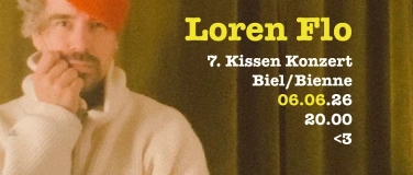 Event-Image for 'Loren Flo: 7. Kissen Konzert in Biel'