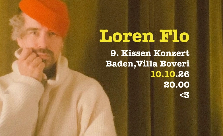 Loren Flo: 9. Kissen Konzert in Baden - Villa Boveri Billets