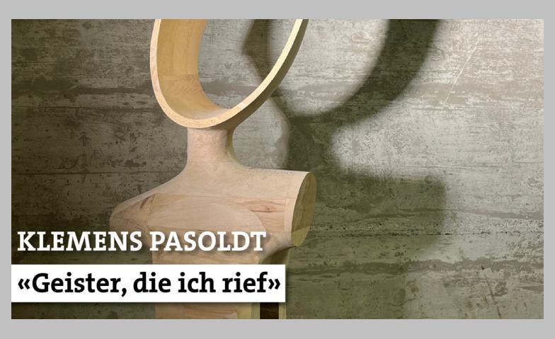 Klemens Pasoldt – Geister, die ich rief