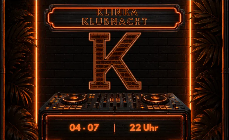 Klinka Klubnacht - 04.07.