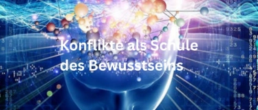 Event-Image for 'Konflikte als Schule des Bewusstseins'