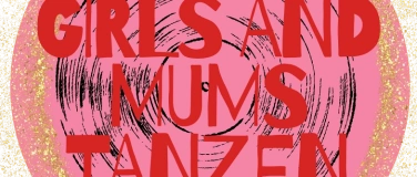 Event-Image for 'Girls and Mums TANZEN Vol. 4'