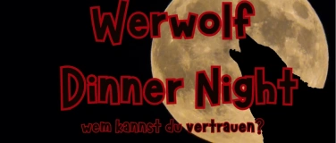 Event-Image for 'Werwolf Dinner &ndash; Wem kannst du vertrauen?'