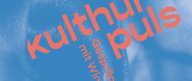 Event-Image for 'Kulthurpuls: &laquo;Das geht zu weit!&raquo;'