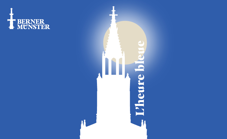 L'heure bleue - Apéro auf dem Münsterturm