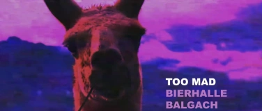 Event-Image for 'TOO MAD - Bierhalle Balgach'