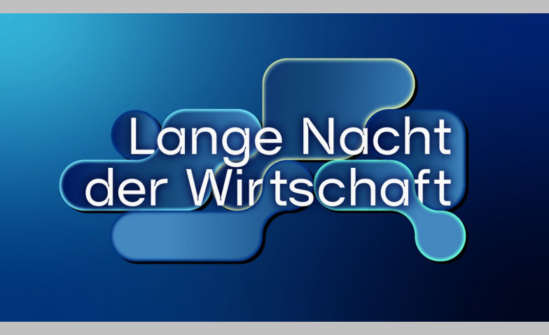 Lange Nacht der Wirtschaft