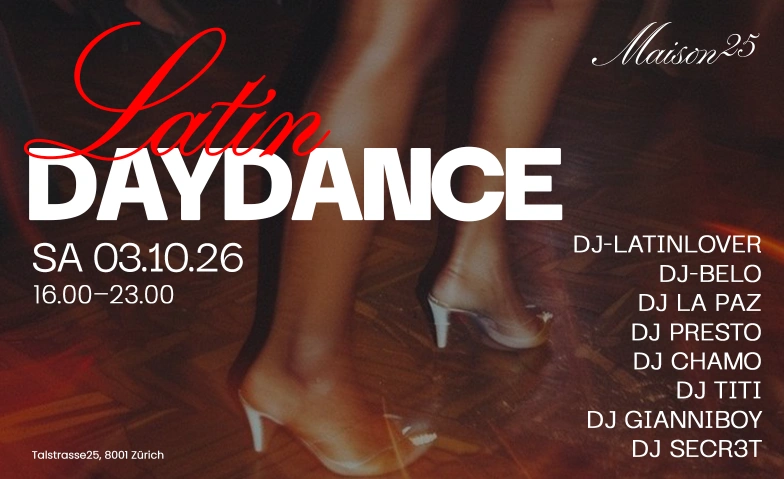 LATIN DAYDANCE MAISON25, Talstrasse 25, 8001 Z&uuml;rich Billets
