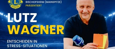Event-Image for 'Lutz Wagner live in Bischofsheim: 11 Meter zum Erfolg'