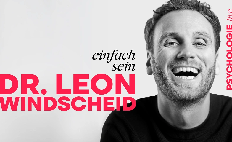 Dr. LEON WINDSCHEID - EINFACH SEIN Tickets
