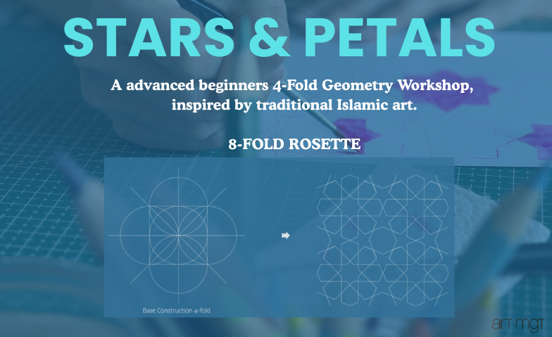 STARS & PETALS  ART WORKSHOP - Geometric Series