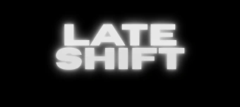 Organisateur de LATE SHIFT