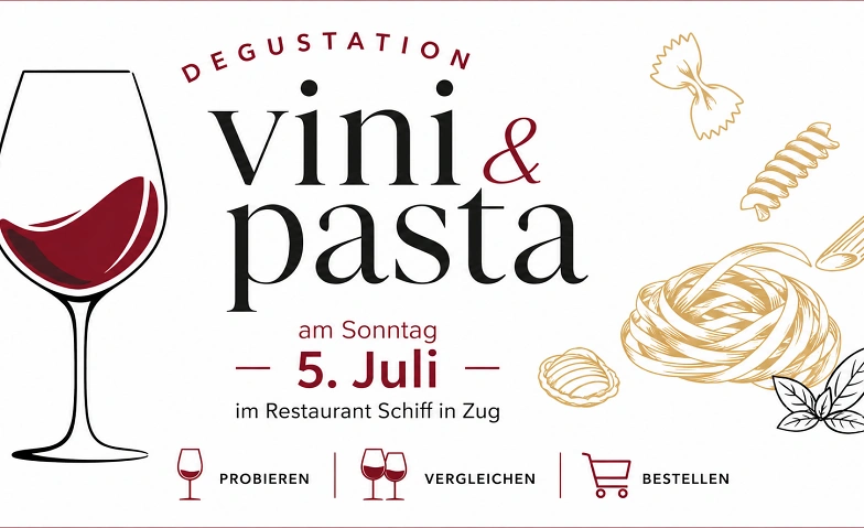 Event-Image for '*vini & pasta* 5. Juli 2026 im Restaurant Schiff in Zug'