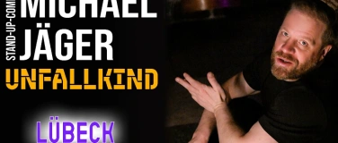 Event-Image for 'Michael J&auml;ger &ndash; Unfallkind  Stand-up Comedy L&uuml;beck'
