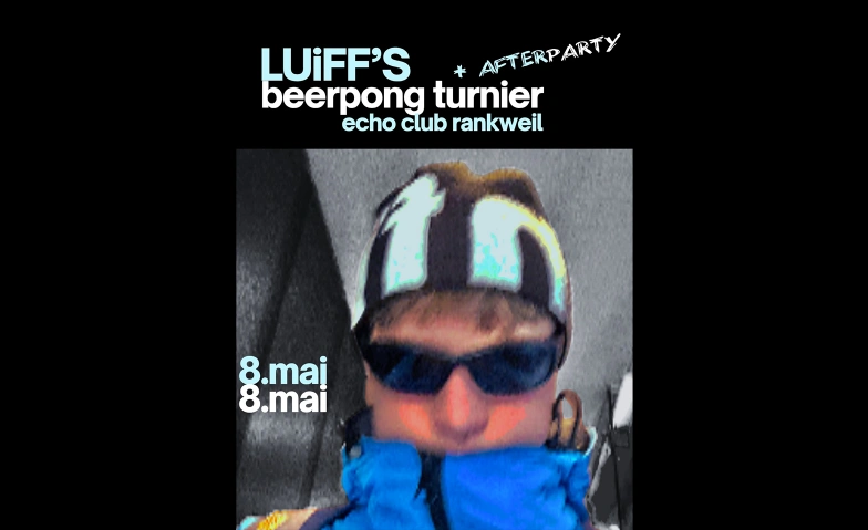 LUIFF's Beerpong mit Afterparty Langgasse 116, Langgasse 116, 6830 Rankweil Billets