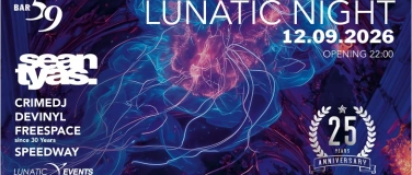 Event-Image for '25 Jahre Lunatic Night mit Sean Tyas @Bar59 Luzern'