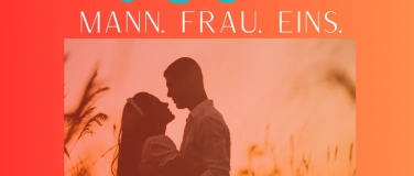 Event-Image for 'MANN.FRAU.EINS.'