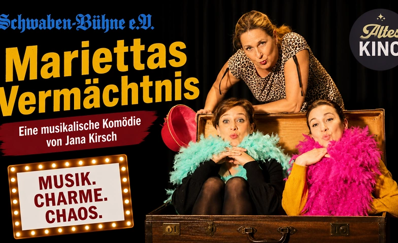 Schwaben-B&uuml;hne: Mariettas Verm&auml;chtnis Tickets