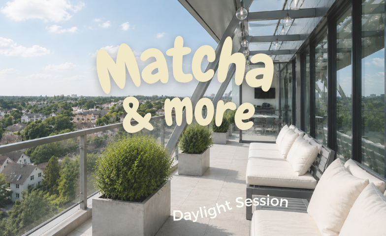 matcha &amp; more *Daylight Session* Tickets