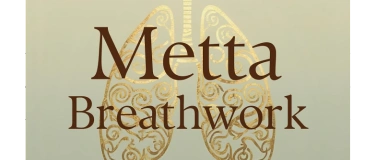 Event-Image for 'Metta Breathwork-Workshop - Eine besondere Atemarbeit'