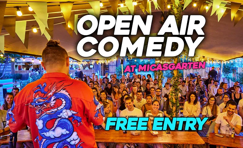 Open Air Comedy @Micasgarten 2026 Micas Garten Billets