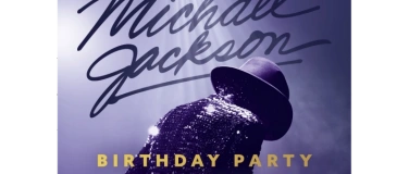Event-Image for 'Michael Jackson Birthday Party'