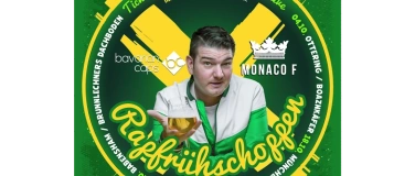 Event-Image for 'Monaco F x Bavarian Caps - Rapfr&uuml;hschoppen'