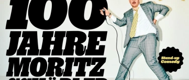 Event-Image for '100 Jahre Moritz Sch&auml;dler  Stand-Up Comedy'