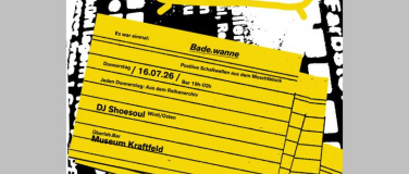 Event-Image for 'Museum Kraftfeld, Es war einmal: Bade.wanne, Dj Shoesoul'