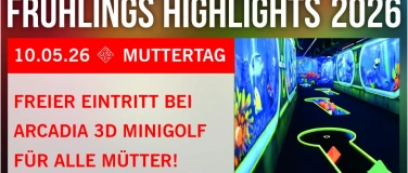 Event-Image for 'Muttertag: Freier Eintritt f&uuml;r alle M&uuml;tter im 3D Minigolf!'