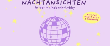 Event-Image for 'Nachtansichten in der Volksbank-Lobby'