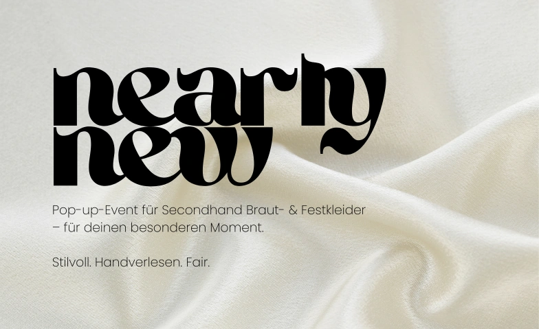 Nearly New  Pop-up-Event f&uuml;r preloved Braut- & Festkleider Festhalle Seepark, Sempach, Seestrasse 16, 6204 Sempach Tickets