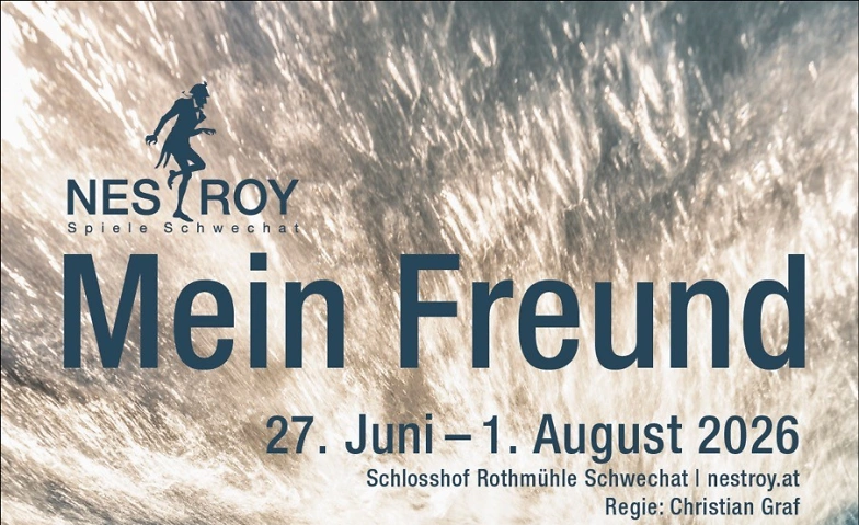 Event-Image for 'NESTROY Spiele Schwechat - MEIN FREUND'