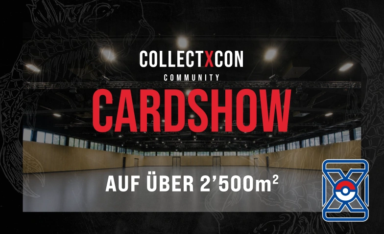 COLLECTXCON - Community Cardshow Eulachhallen, Wartstrasse 73, 8400 Winterthur Billets
