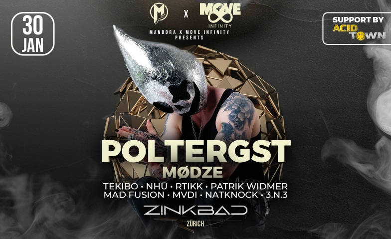 MANDORA X MOVE INFINITY POLTERGST & M&Oslash;DZE Zinkbad, Geerenweg 2, 8048 Z&uuml;rich Tickets