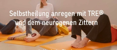 Event-Image for 'Selbstheilung anregen mit TRE&reg; und dem neurogenen Zittern'