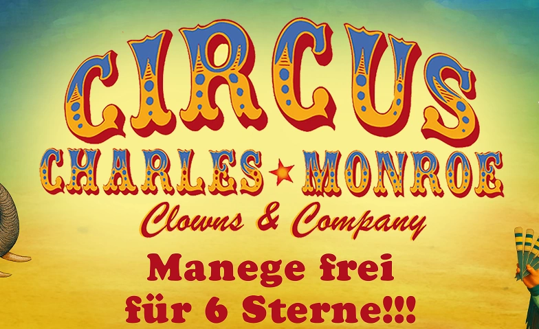 Event-Image for 'Circus Charles Monroe verl&auml;ngert in Neubr&uuml;ck!'