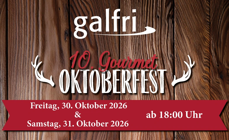 10. Gourmet Oktoberfest im GALFRI-Chalet