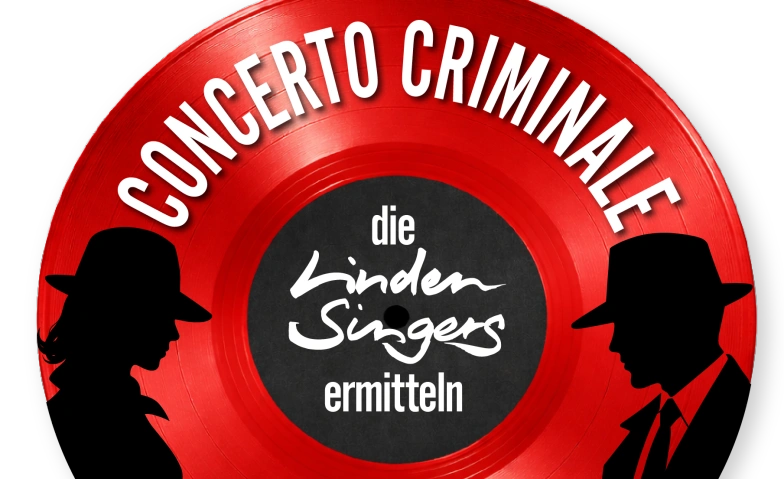 CONCERTO CRIMINALE - Die Linden Singers ermitteln Tickets