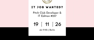 Event-Image for 'Pitch Club Developer & IT Edition #257 - Berlin'