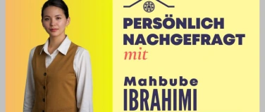 Event-Image for 'Pers&ouml;nlich nachgefragt: Mahbube Ibrahimi'