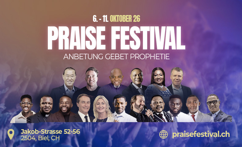 Praisefestival - Anbetung - Gebet - Prophetie