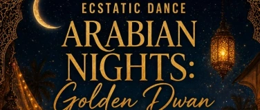 Event-Image for 'ECSTATIC DANCE PARTY Z&Uuml;RICH &middot; ARABIC MUSIC SOUND HEALING'