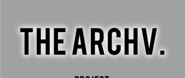 Event-Image for 'THE ARCHV PROJECT Fashion Show'