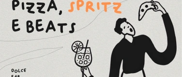 Event-Image for 'Dolce far niente - Pizza, Spritz e Beats'