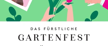 Event-Image for 'Das F&uuml;rstliche Gartenfest Markt f&uuml;r echte Dinge'