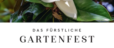 Event-Image for 'Das F&uuml;rstliche Gartenfest Schloss Wolfsgarten'