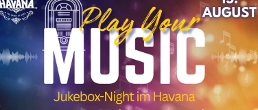 Event-Image for 'Play Your Music - Jukebox-Night im Havana'
